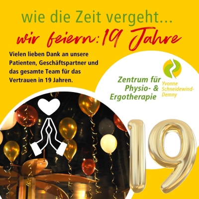 19 Jahre Zentrum für Physio- & Ergotherapie 19 Jahre Zentrum für Physio- & Ergotherapie